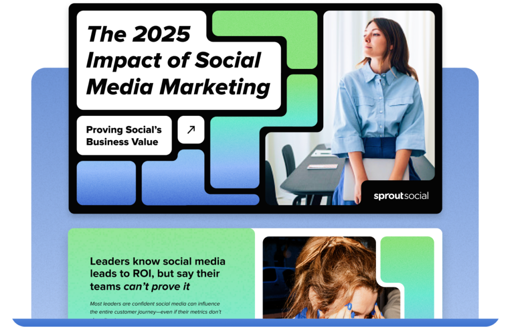 Pesquisa sobre o impacto do marketing de mídia social em 2025 - SPROUT SOCIAL